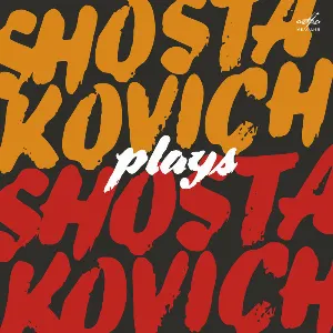 Pochette Shostakovich plays Shostakovich