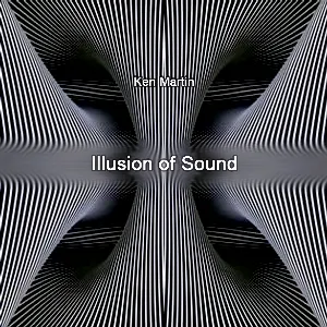 Pochette de Illusion of Sound de Ken Martin