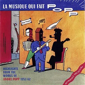Pochette de La Musique qui fait Popp de André Popp