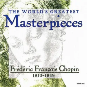Pochette World's Greatest Masterpieces: Frédéric François Chopin (1810-1849)