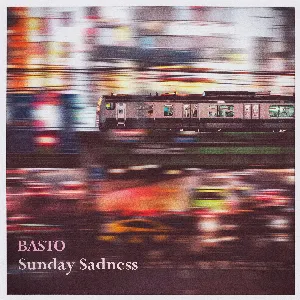 Pochette de Sunday Sadness de Basto