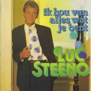Pochette de Ik hou van alles wat je bent de Luc Steeno