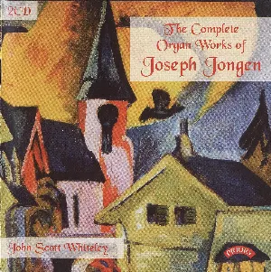 Pochette de The Complete Organ Works of Joseph Jongen de Joseph Jongen