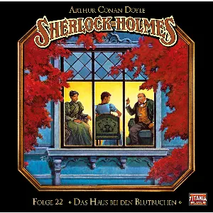 Pochette de Sherlock Holmes, Folge 22: Das Haus bei den Blutbuchen de Sir Arthur Conan Doyle - Marc Gruppe