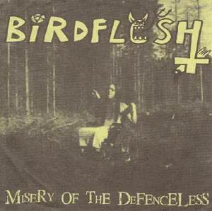 Pochette de Misery of the Defenceless / Do You Love Grind? Pt:2 de Birdflesh