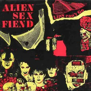Pochette de Lips Can't Go de Alien Sex Fiend