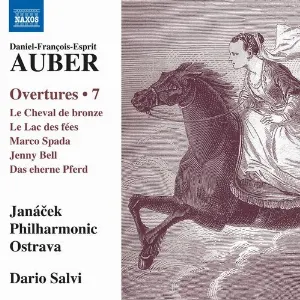 Pochette de Overtures, Vol. 7 de Daniel François Esprit Auber - Janáčkova filharmonie Ostrava - Dario Salvi