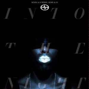 Pochette de Scion A/V Remix: Into the Night de Azari & III