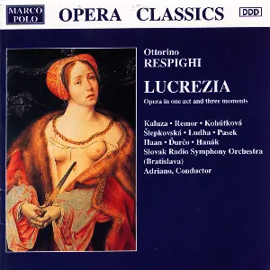 Pochette de Lucrezia de Adriano - Ottorino Respighi - Symfonický orchester Slovenského rozhlasu