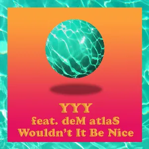Pochette de Wouldn't It Be Nice de YYY