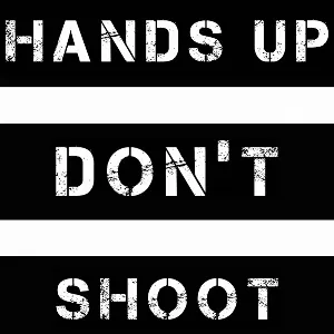 Pochette Hands Up Don’t Shoot