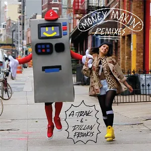 Pochette de Money Makin’ (remixes) de Dillon Francis - A‐Trak