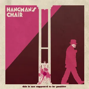 Pochette de This Is Not Supposed to Be Positive de Hangman’s Chair