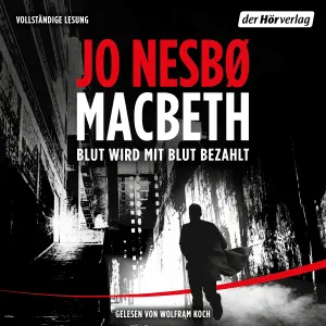 Pochette de Macbeth: Blut wird mit Blut bezahlt de Wolfram Koch - Jo Nesbø