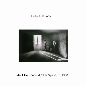 Pochette de Alix Cleo Roubaud, “The Spoon,” c. 1980 de Damien De Coene