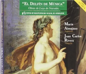 Pochette de El Delfín de Música (vihuela: Juan Carlos Rivera, soprano: Marta Almajano, tenor: Pedro Ormazábal) de Luis de Narváez