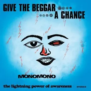 Pochette de Give the Beggar a Chance de Monomono