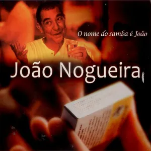 Pochette de O Nome do Samba É João - Todos os Grandes Sucessos Ao Vivo de João Nogueira