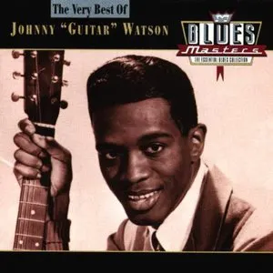 Pochette de The Very Best of Johnny "Guitar" Watson: In Loving Memory de Johnny “Guitar” Watson