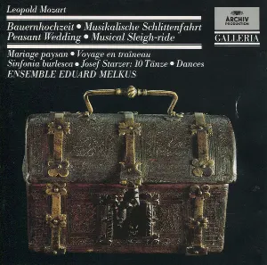 Pochette de Leopold Mozart: Die Bauernhochzeit (Peasant Wedding) / Musikalische Schlittenfahrt (Musical Sleighride) / Sinfonia burlesca / Josef Starzer: 10 Tänze (Dances) de Leopold Mozart