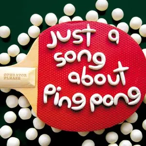 Pochette de Just a Song About Ping Pong de Operator Please