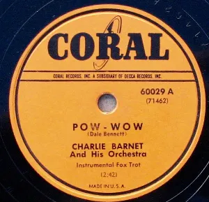 Pochette de Pow-Wow / Baby Won't You Please Come Home de Charlie Barnet and His Orchestra