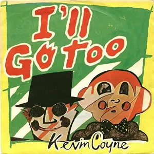 Pochette de I'll Go Too de Kevin Coyne