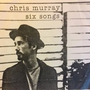 Pochette de Six Songs de Chris Murray