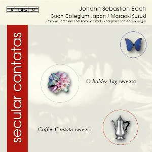 Pochette Secular Cantatas: O holder Tag BWV 210 / Coffee Cantata BWV 211