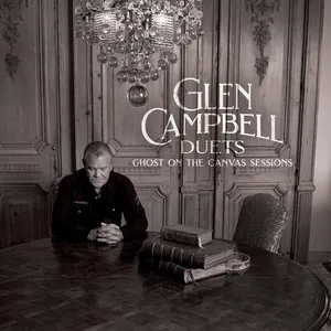 Pochette de Glen Campbell Duets: Ghost On The Canvas Sessions de Glen Campbell
