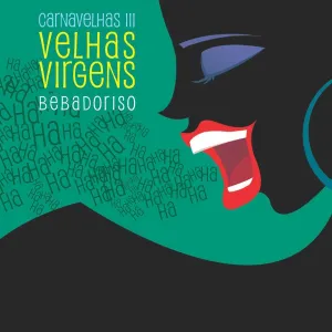 Pochette de Carnavelhas III: Bebadoriso de Velhas Virgens