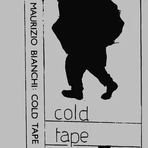 Pochette de Cold Tape de Maurizio Bianchi