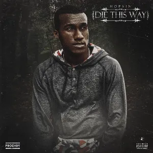 Pochette de Die This Way de Hopsin