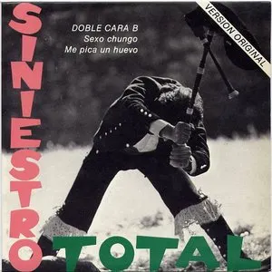 Pochette de Sexo chungo / Me pica un huevo de Siniestro Total