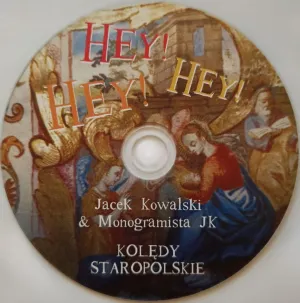 Pochette de Hey, hey, hey. Kolędy staropolskie de Jacek Kowalski