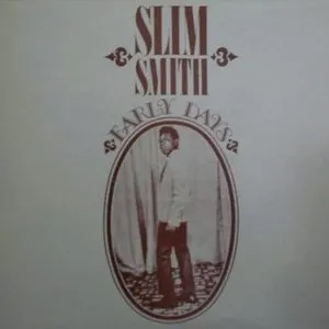 Pochette de Early Days de Slim Smith