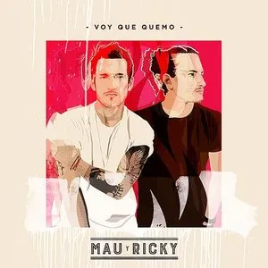 Pochette de Voy que quemo de Mau y Ricky