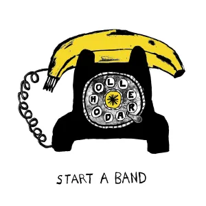 Pochette de Start a Band de Hollerado