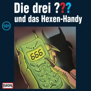 Pochette de Die drei ??? 101: und das Hexen-Handy de Die drei ???