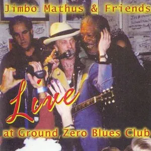 Pochette de Live at Ground Zero Blues Club de Jimbo Mathus