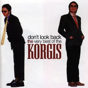 Pochette Don’t Look Back: The Very Best of The Korgis