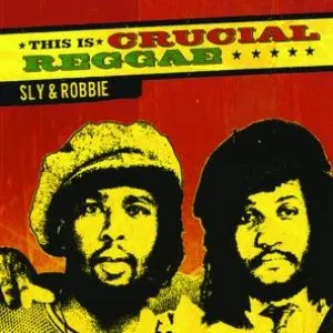 Pochette de This Is Crucial Reggae de Sly & Robbie