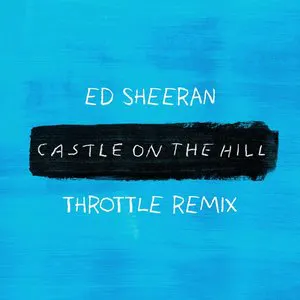 Pochette Castle on the Hill (Throttle remix)