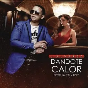 Pochette de Dándote calor de J Álvarez