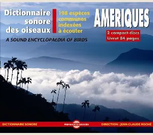 Pochette de Dictionnaire sonore des oiseaux : Amériques / A Sound Encyclopedia of Birds de Jean C. Roché