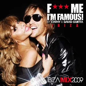 Pochette F*** Me I’m Famous! Ibiza Mix 2009