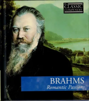 Pochette de Brahms: Romantic Passions (The Classic Composers: Late Romantic 7) de Johannes Brahms