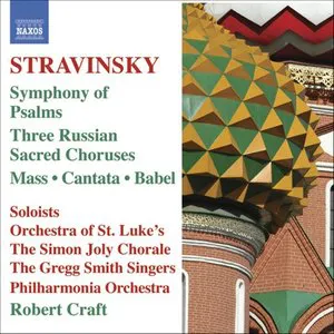 Pochette Symphony of Psalms / Three Russian Sacred Choruses / Mass / Cantata / Babel (Orchestra of St. Luke's, The Simon Joly Chorale, The Gregg Smith Singers, Philharmonia Orchestra feat. conductor: Robert Craft