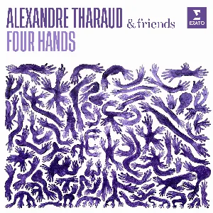 Pochette de Four Hands de Edvard Grieg - Johann Sebastian Bach - Philip Glass - Maurice Ravel - Alexandre Tharaud - Wolfgang Amadeus Mozart - Claude Debussy - Erik Satie - Franz Schubert - Gabriel Fauré