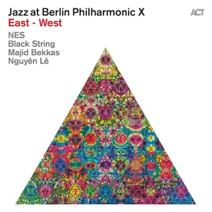 Pochette de Jazz At Berlin Philharmonic X - East-West de Nguyên Lê